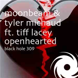 Moonbeam & Tyler Michaud Ft. Tiff Lacey - Openhearted album flac