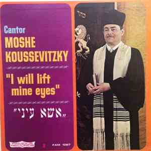 Moshe Koussevitzky - I Will Lift Mine Eyes = אשא עיני album flac