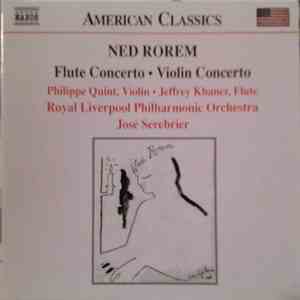 Ned Rorem - Philippe Quint • Jeffrey Khaner, Royal Liverpool Philharmonic Orchestra, José Serebrier - Flute Concerto • Violin Concerto album flac