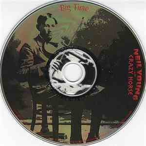 Neil Young With Crazy Horse - Big Time album flac