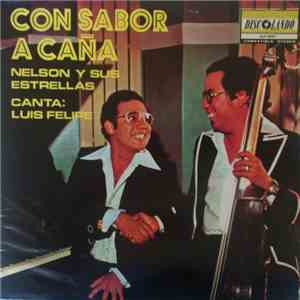 Nelson Y Sus Estrellas - Con Sabor A Caña album flac