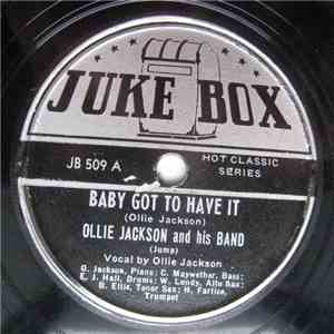 Ollie Jackson And His Band - Baby Got To Have It / You'll Miss Me When I'm Gone album flac