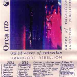 Orca Ltd - Waves Of Extinction (Hardcore Rebellion) album flac
