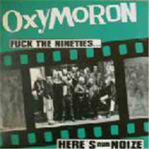 Oxymoron - Fuck The Nineties... Here's Our Noize album flac