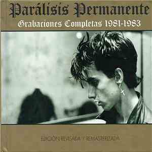 Parálisis Permanente - Grabaciones Completas 1981-1983 album flac
