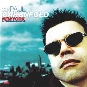 Paul Oakenfold - Global Underground 007: New York album flac