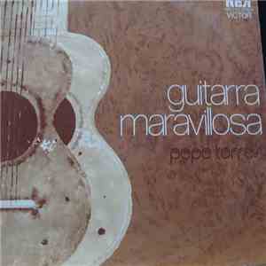 Pepe Torres  - Guitarra Maravillosa album flac