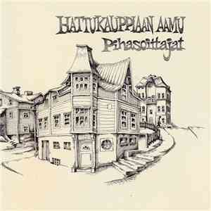 Pihasoittajat - Hattukauppiaan Aamu album flac