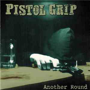 Pistol Grip - Another Round album flac