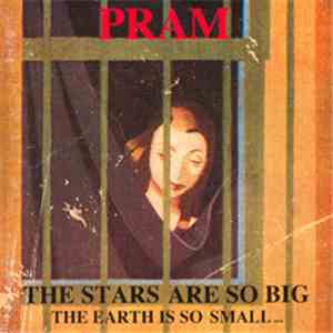 Pram - The Stars Are So Big, The Earth Is So Small ... Stay As You Are album flac