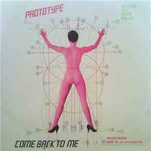 Prototype - Come Back To Me album flac