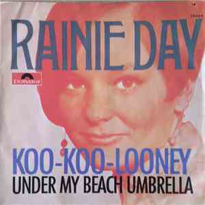 Rainie Day - Koo - Koo - Looney / Under My Beach Umbrella album flac