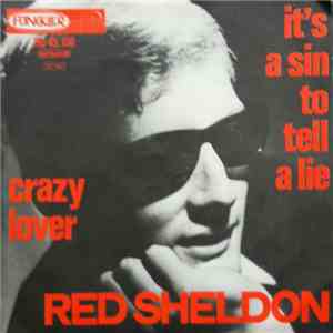 Red Sheldon - It's A Sin To Tell A Lie / Crazy Lover album flac