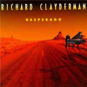 Richard Clayderman - Desperado album flac