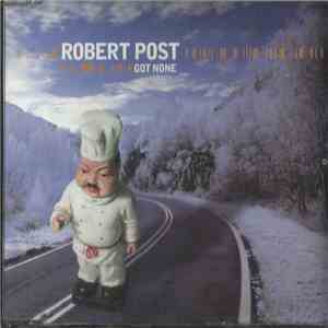 Robert Post - Got None album flac