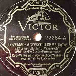 Rudy Vallée And His Connecticut Yankees - Love Made A Gypsy Out Of Me / Beside An Open Fireplace album flac