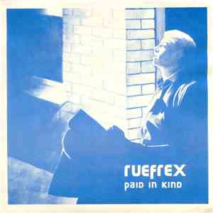 Ruefrex - Paid In Kind album flac