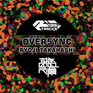 Ryoji Takahashi - Over5ync album flac