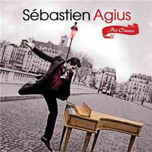 Sébastien Agius - Ma Chance album flac