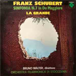 Schubert, Orchestra Filarmonica Di Stoccolma, Bruno Walter - Sinfonia N. 7 In Do Maggiore "La Grande" album flac