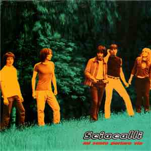 Sciacalli - Mi Sento Portare Via / Slide Away (Morirei) album flac