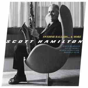 Scott Hamilton - Swedish Ballads... & More album flac