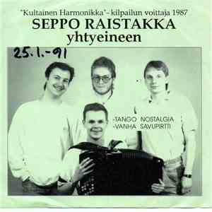 Seppo Raistakka Yhtyeineen - Tango Nostalgia / Vanha Savupirtti album flac