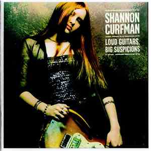 Shannon Curfman - Loud Guitars, Big Suspicions album flac