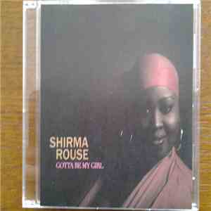 Shirma Rouse - Gotta Be My Girl album flac