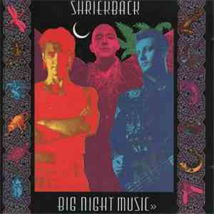 Shriekback - Big Night Music album flac
