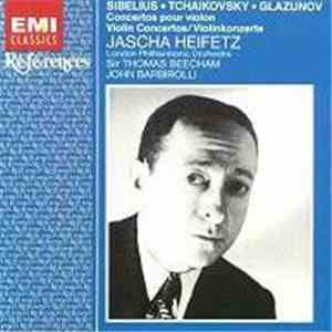 Sibelius · Tchaikovsky · Glazunov - Jascha Heifetz, London Philharmonic Orchestra, Sir Thomas Beecham, John Barbirolli - Concertos Pour Violon album flac