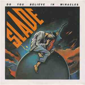 Slade - Do You Believe In Miracles album flac