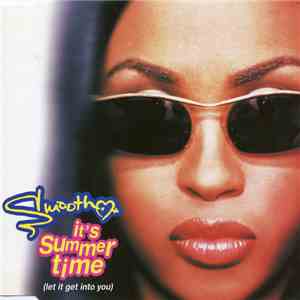 Smooth  - It's Summer Time (Let It Get Into You) album flac