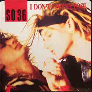 SO 36 - I Don't Wanna Lose album flac