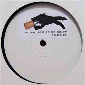 Soulwax - Most Of The Remixes [Bitesize] album flac