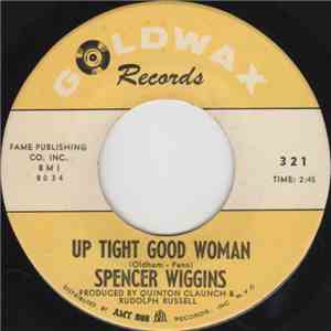 Spencer Wiggins - Up Tight Good Woman / Anything You Do Is Alright album flac