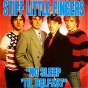 Stiff Little Fingers - No Sleep 'Til Belfast album flac