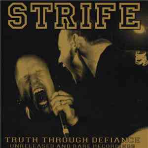 Strife - Truth Through Defiance (Unreleased And Rare Recordings) album flac