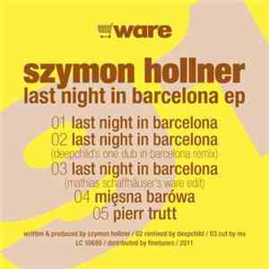 Szymon Hollner - Last Night In Barcelona E:P: album flac