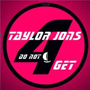 Taylor Jons - Do Not 4Get album flac