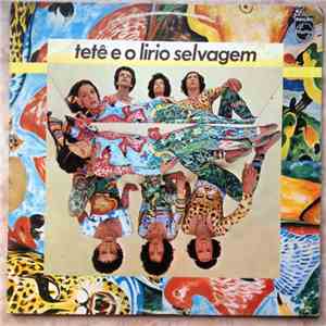 Tetê E O Lírio Selvagem - Tetê E O Lírio Selvagem album flac