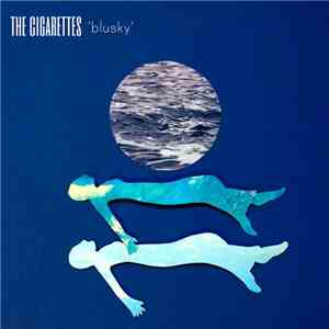 The Cigarettes  - Blusky album flac