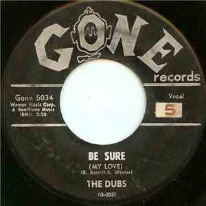 The Dubs - Be Sure (My Love) / Song In My Heart album flac