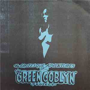The Green Goblyn Project - The Grotesque Adventures Of The Green Goblyn Project album flac