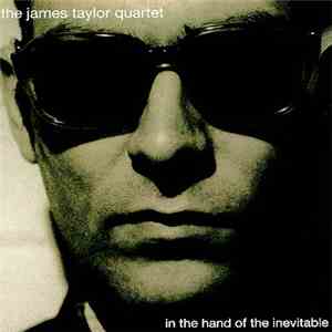 The James Taylor Quartet - In The Hand Of The Inevitable album flac