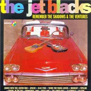 The Jet Blacks - Remember The Shadows & The Ventures album flac