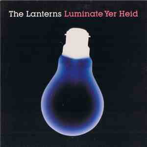 The Lanterns - Luminate Yer Heid album flac