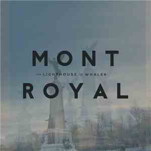 The Lighthouse And The Whaler - Mont Royal album flac