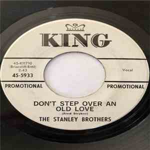 The Stanley Brothers - Don't Step Over An Old Love/I'm Bound To Ride album flac