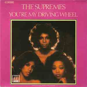 The Supremes - You're My Driving Wheel album flac